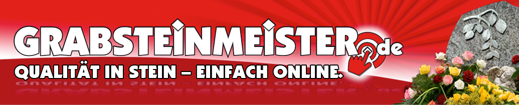 Grabsteinmeister.de – Grabsteine, Grabplatten,  Findlinge, Grableuchten, Grabvasen und Grabschmuck sicher online kaufen.